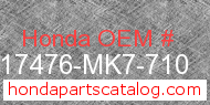 Honda 17476-MK7-710 genuine part number image