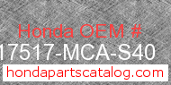 Honda 17517-MCA-S40 genuine part number image