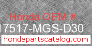 Honda 17517-MGS-D30 genuine part number image