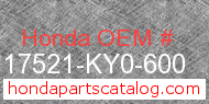 Honda 17521-KY0-600 genuine part number image