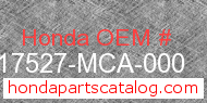 Honda 17527-MCA-000 genuine part number image