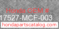 Honda 17527-MCF-003 genuine part number image