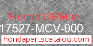 Honda 17527-MCV-000 genuine part number image