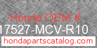 Honda 17527-MCV-R10 genuine part number image