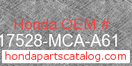 Honda 17528-MCA-A61 genuine part number image