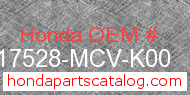 Honda 17528-MCV-K00 genuine part number image