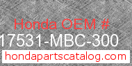 Honda 17531-MBC-300 genuine part number image