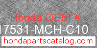 Honda 17531-MCH-C10 genuine part number image