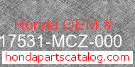 Honda 17531-MCZ-000 genuine part number image