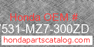 Honda 17531-MZ7-300ZD genuine part number image