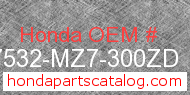 Honda 17532-MZ7-300ZD genuine part number image