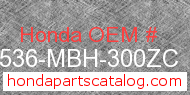 Honda 17536-MBH-300ZC genuine part number image