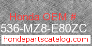 Honda 17536-MZ8-E80ZC genuine part number image