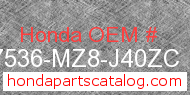 Honda 17536-MZ8-J40ZC genuine part number image