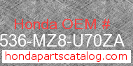 Honda 17536-MZ8-U70ZA genuine part number image