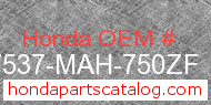 Honda 17537-MAH-750ZF genuine part number image