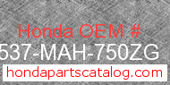 Honda 17537-MAH-750ZG genuine part number image