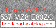 Honda 17537-MZ8-E80ZC genuine part number image