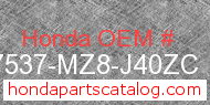 Honda 17537-MZ8-J40ZC genuine part number image