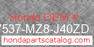 Honda 17537-MZ8-J40ZD genuine part number image
