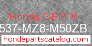 Honda 17537-MZ8-M50ZB genuine part number image