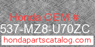 Honda 17537-MZ8-U70ZC genuine part number image