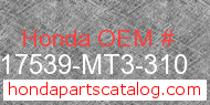 Honda 17539-MT3-310 genuine part number image