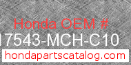 Honda 17543-MCH-C10 genuine part number image