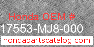 Honda 17553-MJ8-000 genuine part number image
