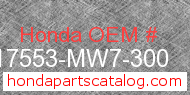 Honda 17553-MW7-300 genuine part number image
