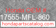 Honda 17555-MFL-860 genuine part number image