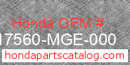 Honda 17560-MGE-000 genuine part number image