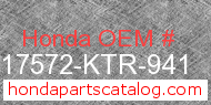 Honda 17572-KTR-941 genuine part number image