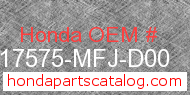 Honda 17575-MFJ-D00 genuine part number image