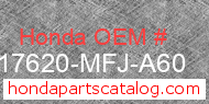 Honda 17620-MFJ-A60 genuine part number image
