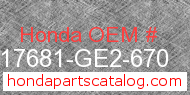 Honda 17681-GE2-670 genuine part number image