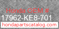 Honda 17962-KE8-701 genuine part number image