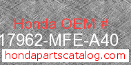Honda 17962-MFE-A40 genuine part number image