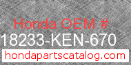 Honda 18233-KEN-670 genuine part number image