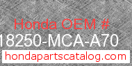 Honda 18250-MCA-A70 genuine part number image