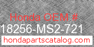 Honda 18256-MS2-721 genuine part number image