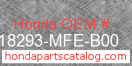 Honda 18293-MFE-B00 genuine part number image