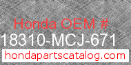 Honda 18310-MCJ-671 genuine part number image