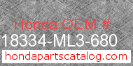 Honda 18334-ML3-680 genuine part number image