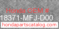 Honda 18371-MFJ-D00 genuine part number image