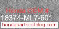 Honda 18374-ML7-601 genuine part number image