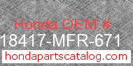 Honda 18417-MFR-671 genuine part number image