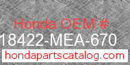 Honda 18422-MEA-670 genuine part number image