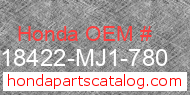 Honda 18422-MJ1-780 genuine part number image