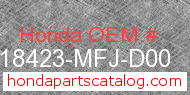 Honda 18423-MFJ-D00 genuine part number image